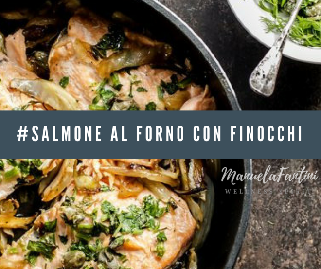 Salmone al forno con finocchi