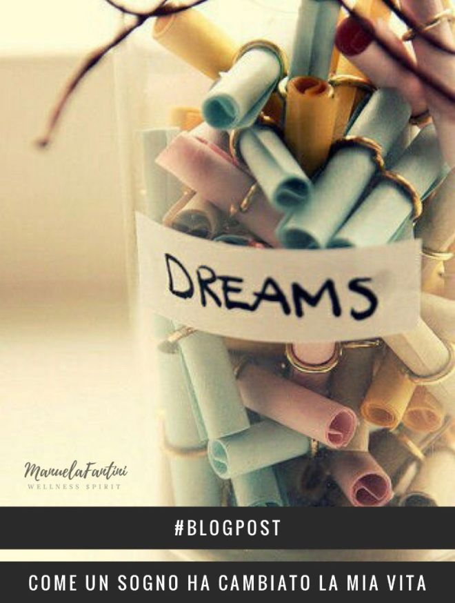 come un sogno ha cambiato la mia vita
